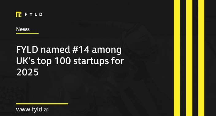 FYLD named #14 among UK's top 100 startups for 2025