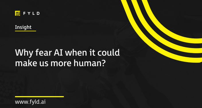 Why fear AI when it could make us more human?