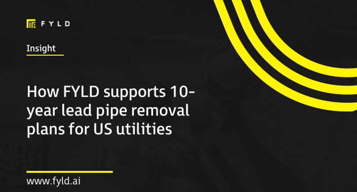 How FYLD supports 10-year lead pipe removal plans for US utilities