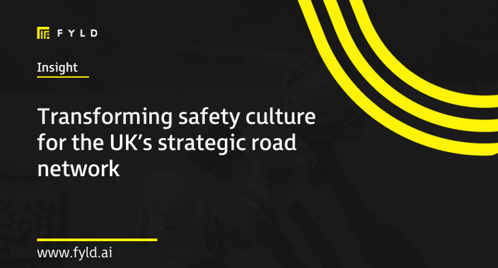 Transforming safety culture for the UK’s strategic road network
