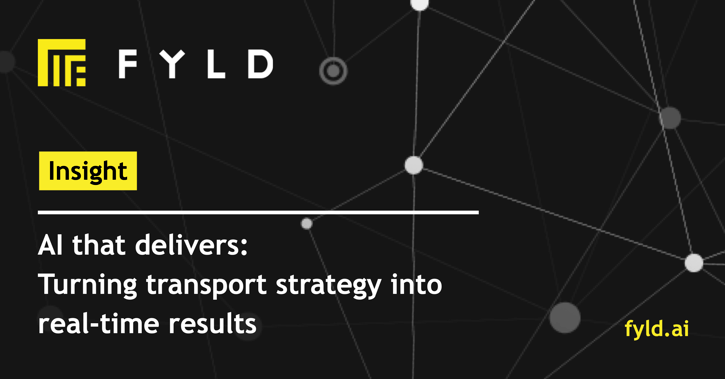 AI that delivers: Turning transport strategy into real-time results