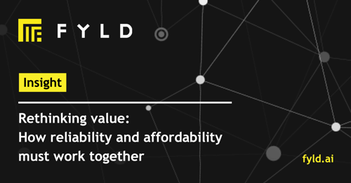 Rethinking value: How reliability and affordability must work together