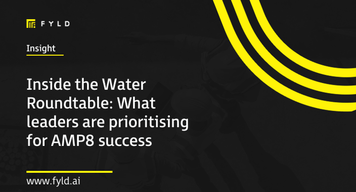 Inside the Water Roundtable: What leaders are prioritising for AMP8 success
