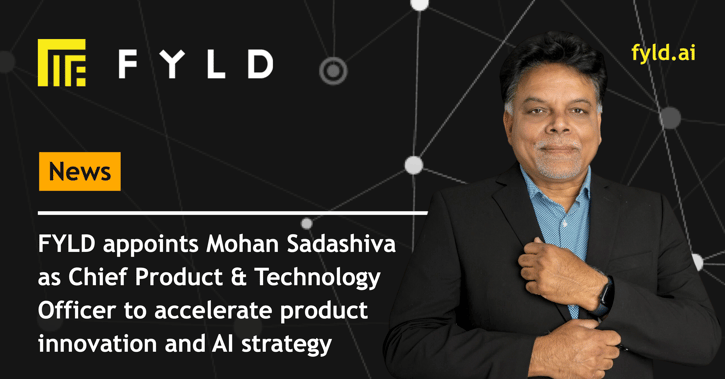 FYLD appoints Mohan Sadashiva as Chief Product & Technology Officer to accelerate product innovation and AI strategy