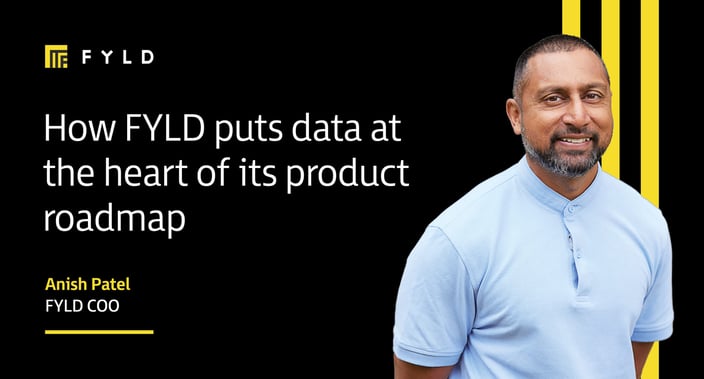 How FYLD puts data at the heart of its product roadmap