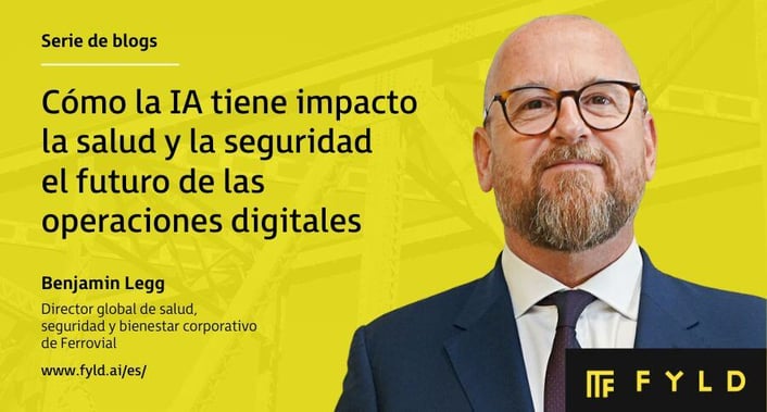 Cómo la IA tiene impacto la salud y la seguridad: el futuro de las operaciones digitales