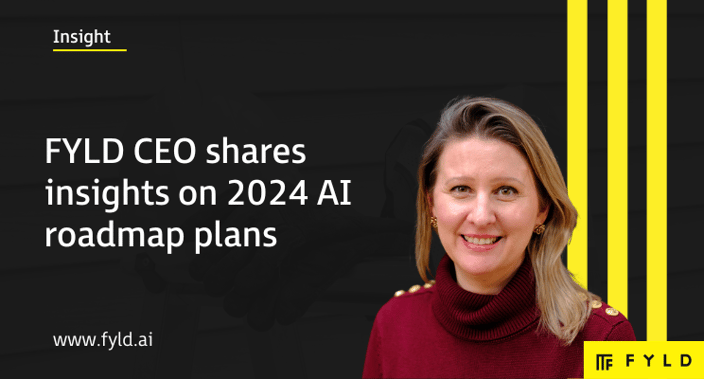 CEO of FYLD, Shelley Copsey, shares insights on 2024 AI roadmap plans