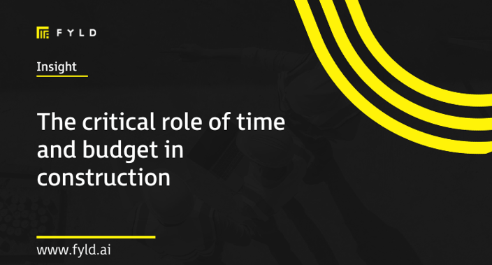 The critical role of time and budget in construction