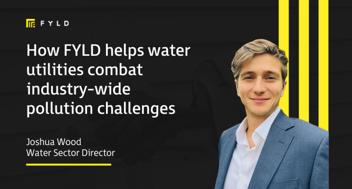 How FYLD helps water utilities combat industry-wide pollution challenges