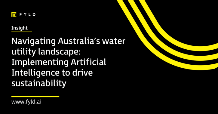 Navigating Australia’s water utility landscape: Implementing Artificial Intelligence to drive sustainability