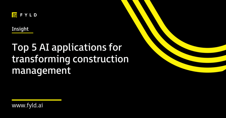 Top 5 AI applications for transforming construction management